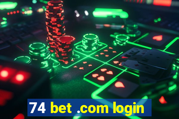 74 bet .com login